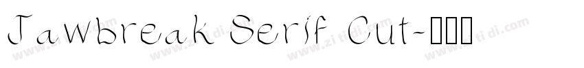 Jawbreak Serif Cut字体转换